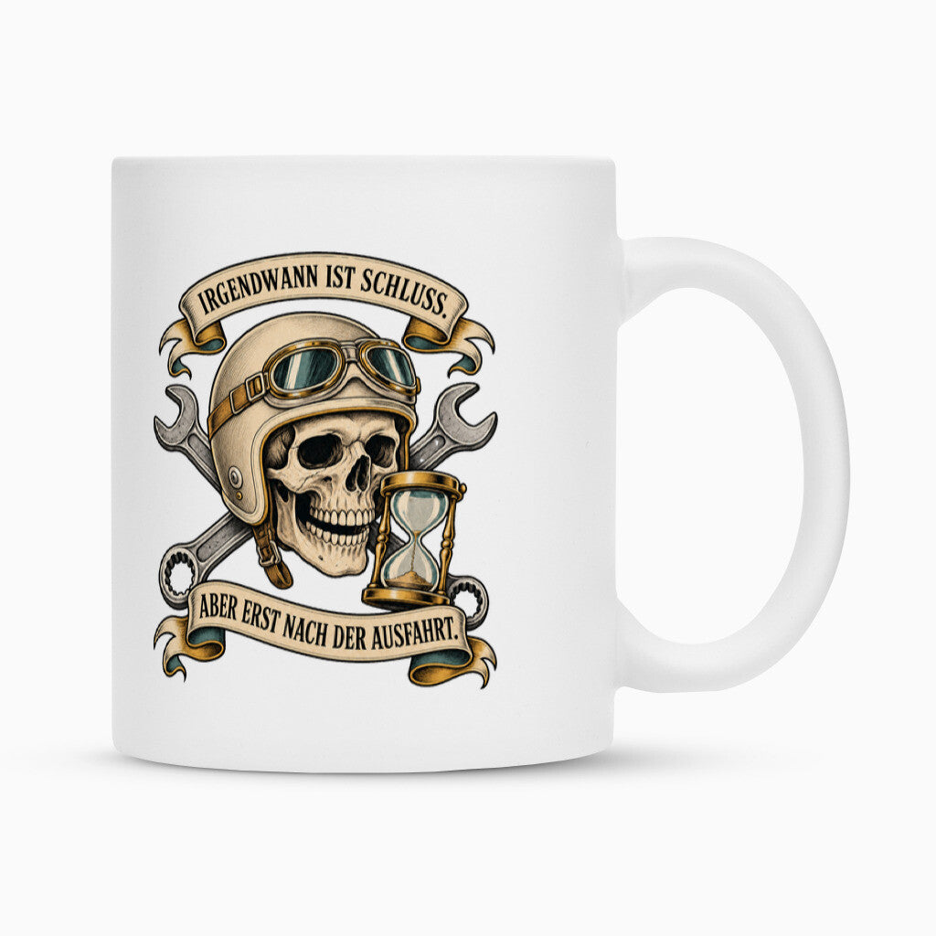 Irgendwann ist Schluss Tasse